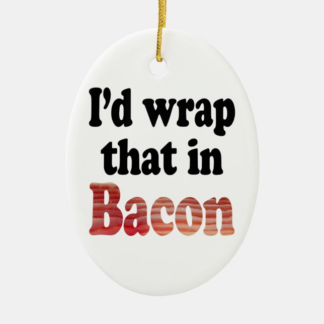 Bacon Wrap Julgransprydnad Keramik (Framsidan)