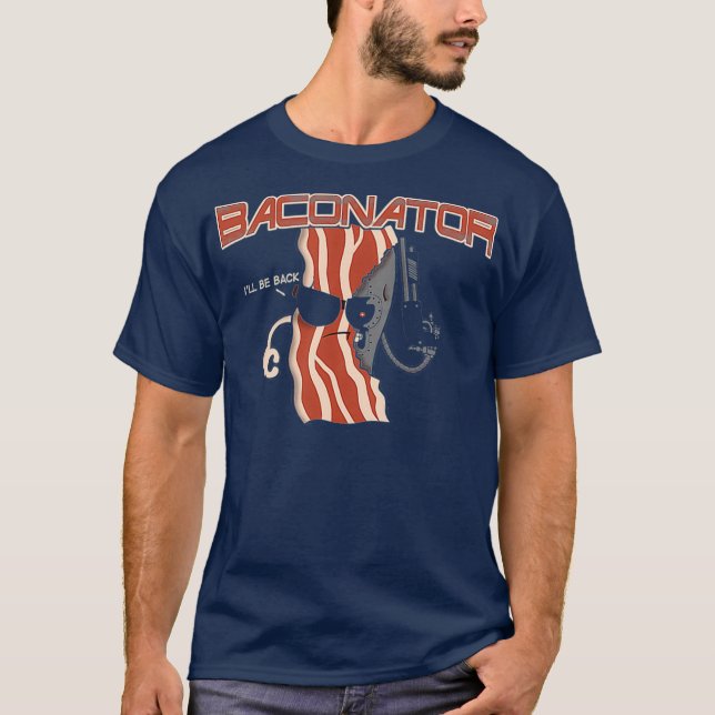 Baconator Bacon Food T Shirt (Framsida)