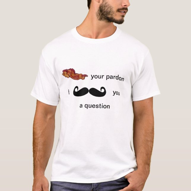 Baconmustaschskjorta Tee Shirt (Framsida)