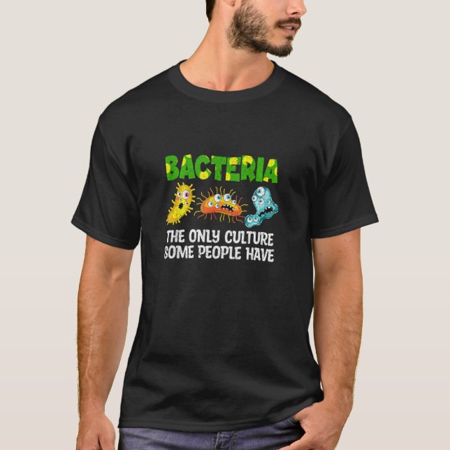Bacteria culture biolog Microbiology Lab Bacte T Shirt (Framsida)