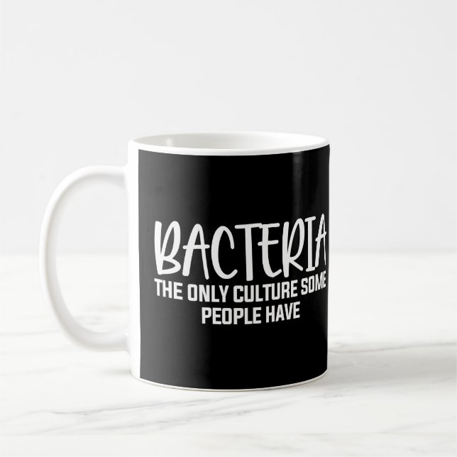 Bacteria Funny Microbiology Say Kaffemugg (Vänster)