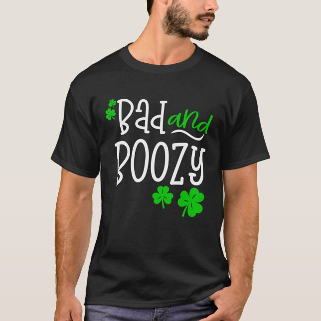 Bad and Boozy St Patricks Day party Drinking St Pa T Shirt (Framsida)
