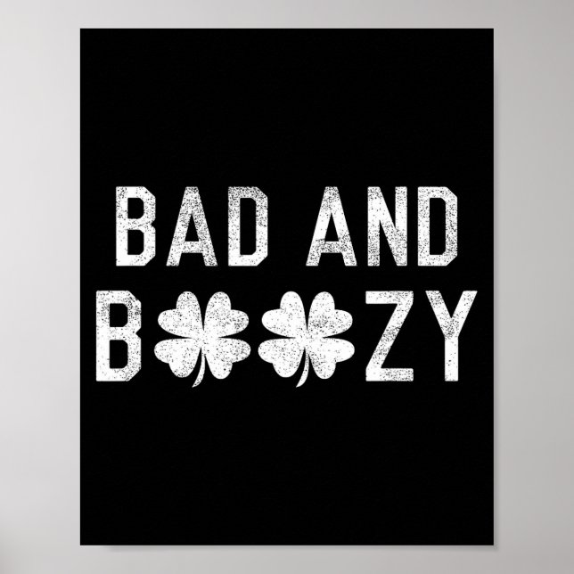 Bad And Boozy St Patricks Day Shamrock Green  Poster (Framsidan)