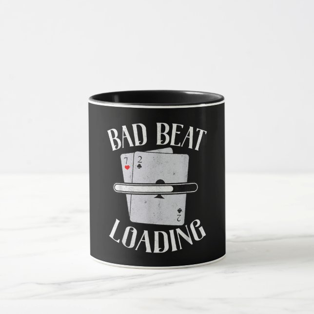 Bad Beat Loading Texas Holdem Casino Funny Poker Mugg (Center)