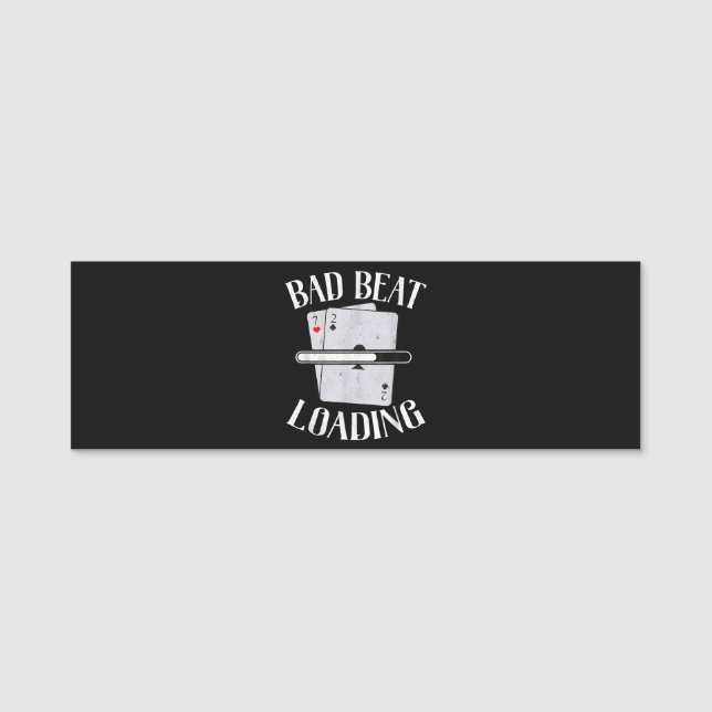Bad Beat Loading Texas Holdem Casino Funny Poker Namnbricka (Framsida)