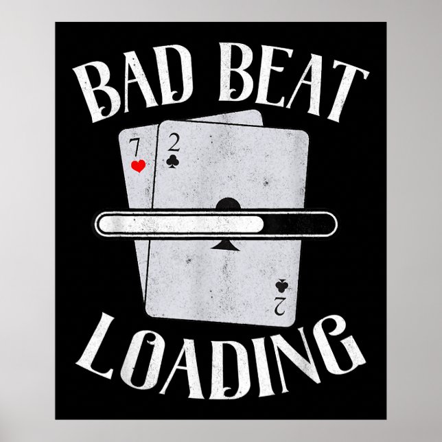 Bad Beat Loading Texas Holdem Casino Funny Poker Poster (Framsidan)