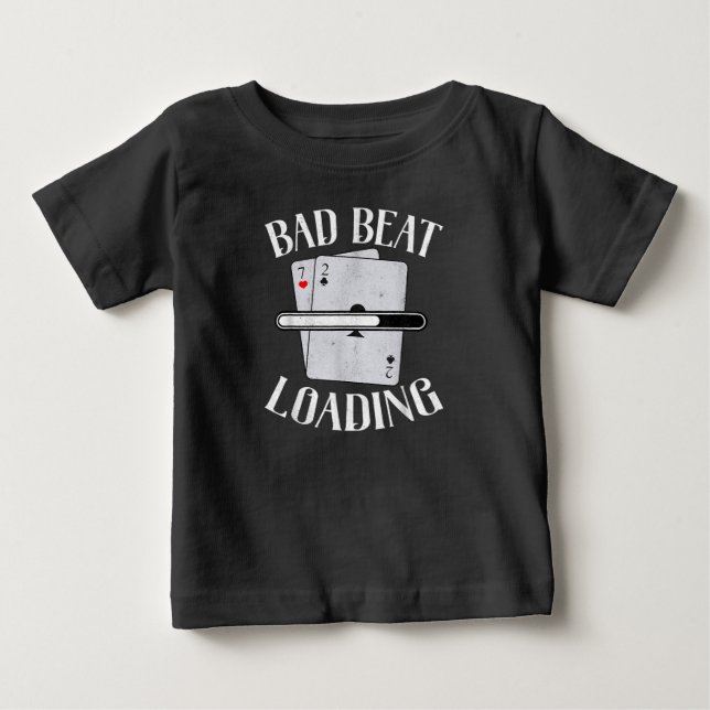 Bad Beat Loading Texas Holdem Casino Funny Poker T Shirt (Framsida)
