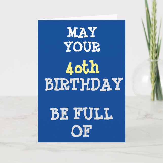 **BAD BETEENDE OCH OLÄMPLIG ROLIGT ** 40 BIRTHDAG KORT (Framsida)