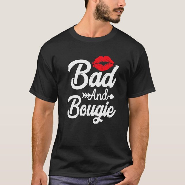 Bad Bougie Black-Pridet Melanin BLM Black History  T Shirt (Framsida)
