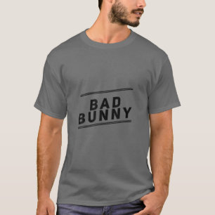 BAD BUNNY. GLAD PÅSK. FUNNY RABBIT-BÄRA VARJE GÅNG T SHIRT