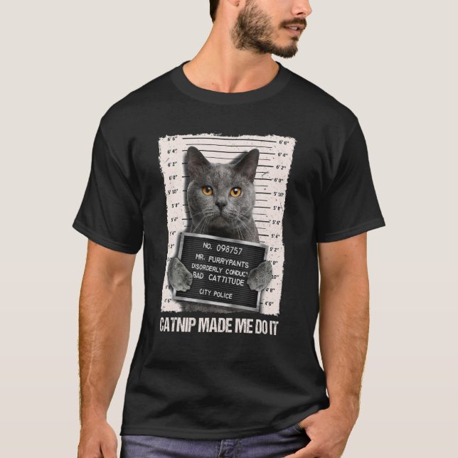 Bad Cat Prison Jail Catnip Made Me Do It Prisoner  T Shirt (Framsida)