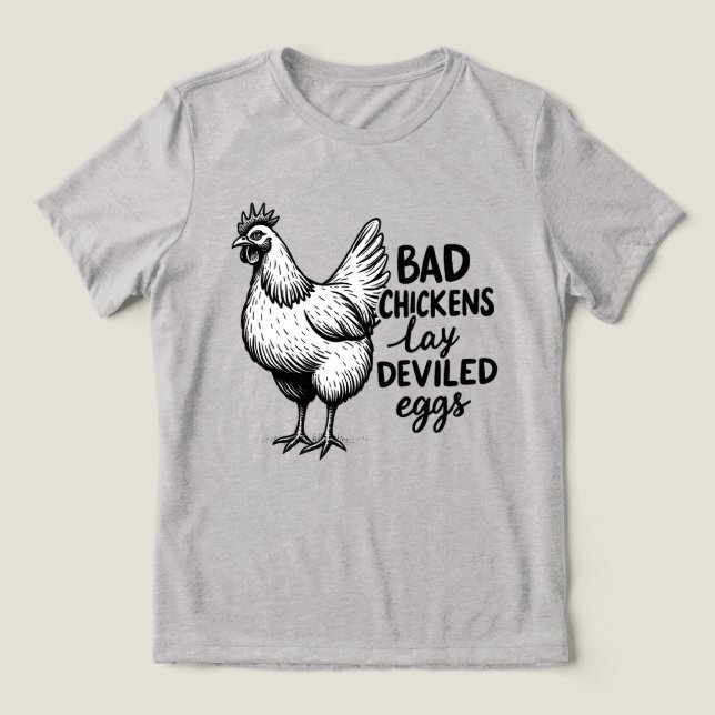 Bad Chickens Lay Deviled Eggs Funny Farm Chicken T Shirt (Design Framsida)