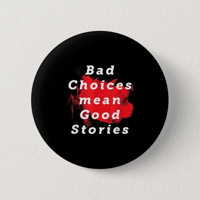Bad Choices Elak Bra Stories Funny Say Quote G Knapp (Framsida)