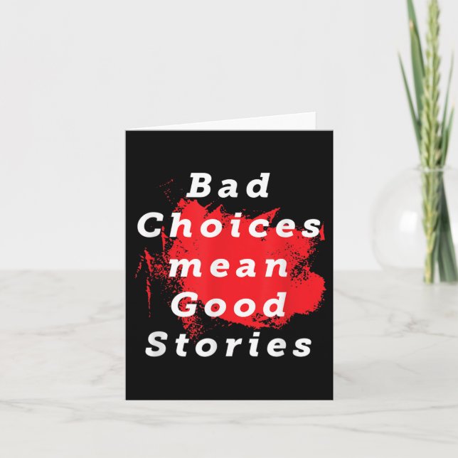 Bad Choices Elak Bra Stories Funny Say Quote G Kort (Framsida)
