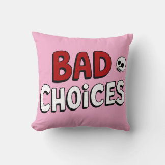 Bad Choices Kudde