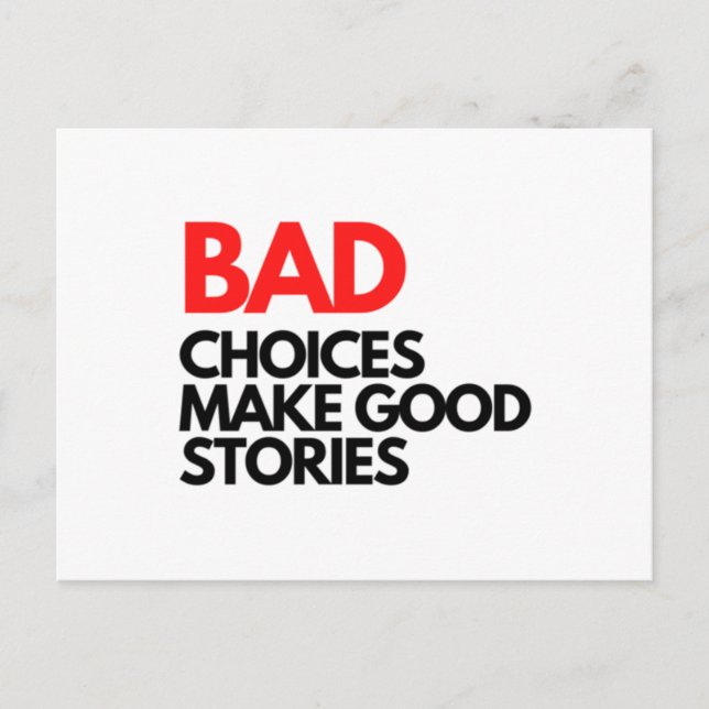 Bad Choices make good stories Classic Vykort (Framsida)