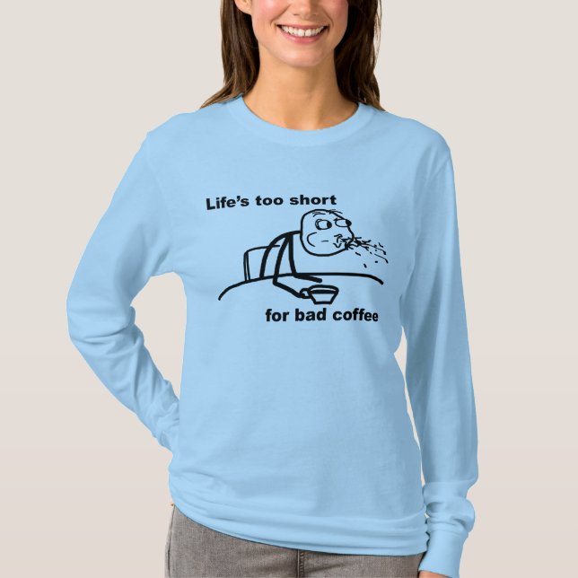 Bad Coffee Tee Shirt (Framsida)