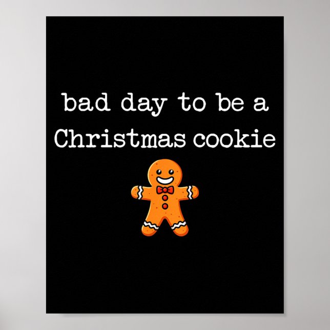 Bad Day To Be A Christmas Cookie Gingerbread Xmas  Poster (Framsidan)