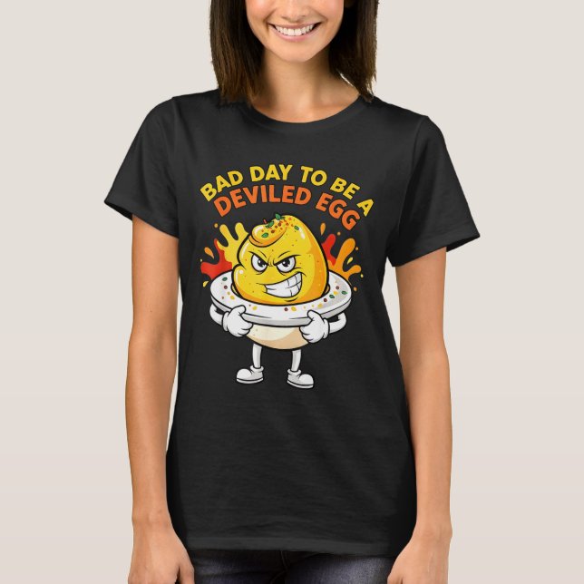 Bad Day To Be A Deviled Egg Funny Thanksgiving Din T Shirt (Framsida)