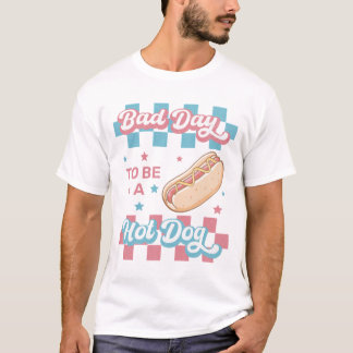 Bad Day to Be a Hot Dog, Funny 4th of July T Shirt