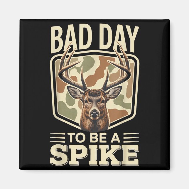 Bad Day To Be A Ske – Rustic Deer Hunting Humor  Magnet (Framsidan)