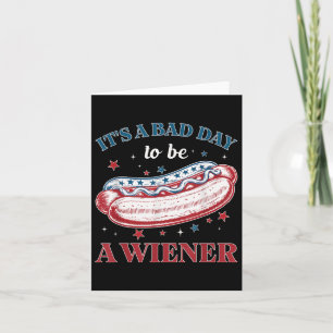 "Bad Days Hotdog Wiener 4 juli Patriotic InEj bero Kort