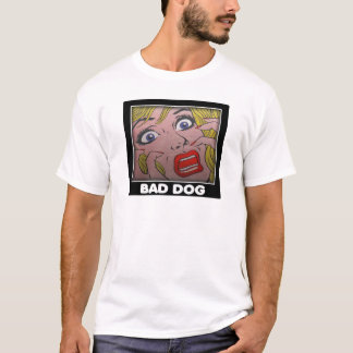 bad dog 2 tee shirt