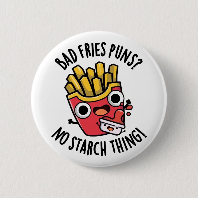 Bad Fries Puns No Starch Sak Funny Food Pun Knapp (Framsida)