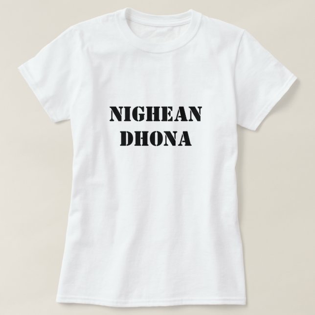 Bad Girl in Scottish Gaelic nighean dhona T Shirt (Design framsida)