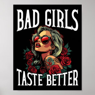 Bad Girls Taste Better Funny Vuxen humor Tattoos W Poster
