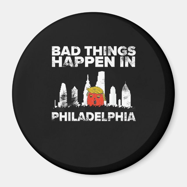 Bad Happen Philadelphia Halloween Spooky Trumpkin Magnet (Framsidan)