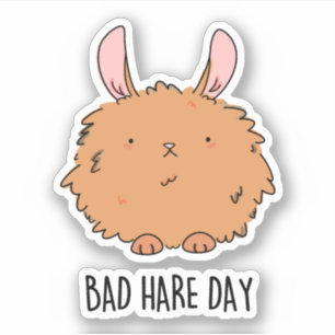 Bad Hare Day Funny Rabbit Pun Klistermärken