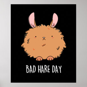 Bad Hare Day Funny Rabbit Pun Mörk BG Poster