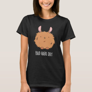 Bad Hare Day Funny Rabbit Pun Mörk BG T Shirt
