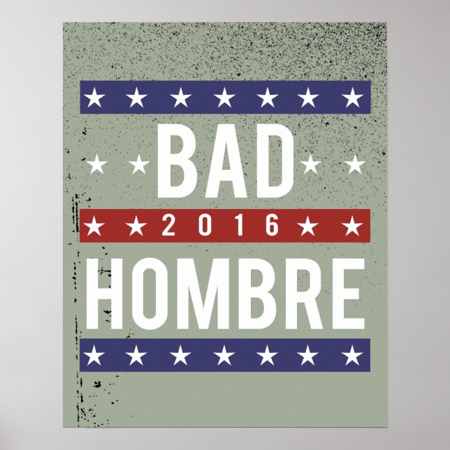 Bad Hombre 2016 Poster (Framsidan)
