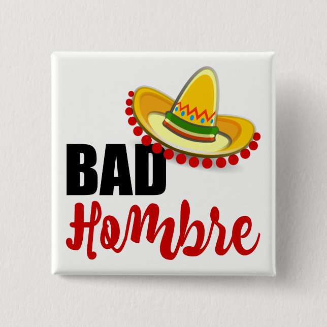 Bad Hombre Colorful Sombrero Knapp (Framsida)