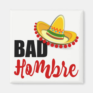 Bad Hombre Colorful Sombrero Magnet