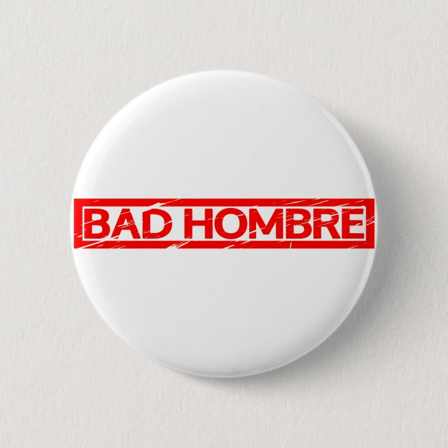 Bad Hombre Frimärke Knapp (Framsida)