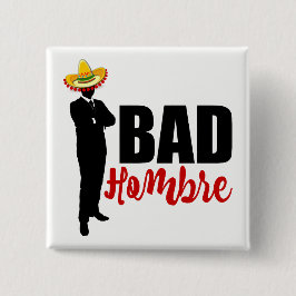 Bad Hombre Silhouette och Sombrero Knapp