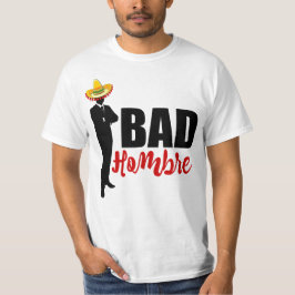 Bad Hombre Silhouette och Sombrero Tee Shirt