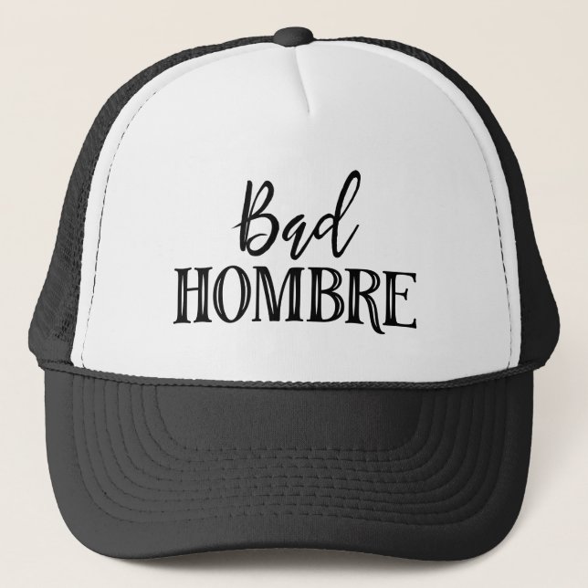 Bad Hombre Truckerkeps (Framsida)
