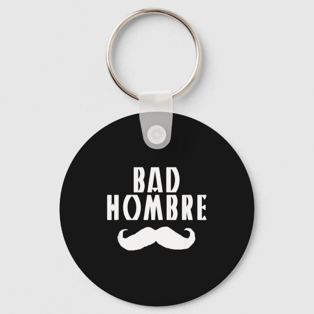 Bad Hombre With Mustache Funny Trump  Nyckelring (Framsida)
