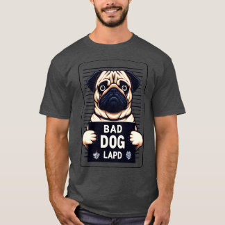 Bad Hund Pug Mugshot T Shirt