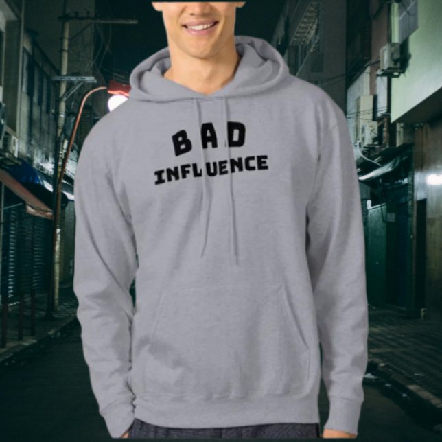 BAD Influence Funny Bold Typography Hoodie (Skapare uppladdad)