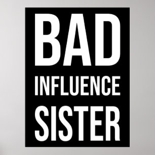 Bad Influence syster Poster