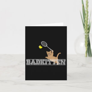 Bad Kitten Funny Badminton Cat Lovers Pun Kort