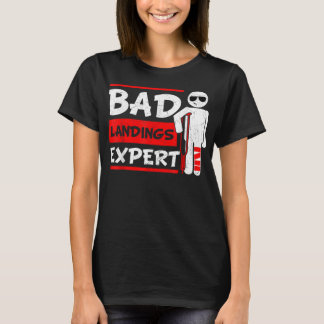 Bad Landings Expert Broken Leg Bones Foot Injury R T Shirt