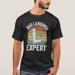 Bad Landings Expert Kids Get well Injury Broken Le T Shirt