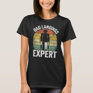 Bad Landings Expert Kids Get well Injury Broken Le T Shirt