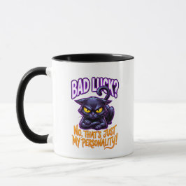 Bad Luck Black Cat Personality Funny Sarcastic Mugg